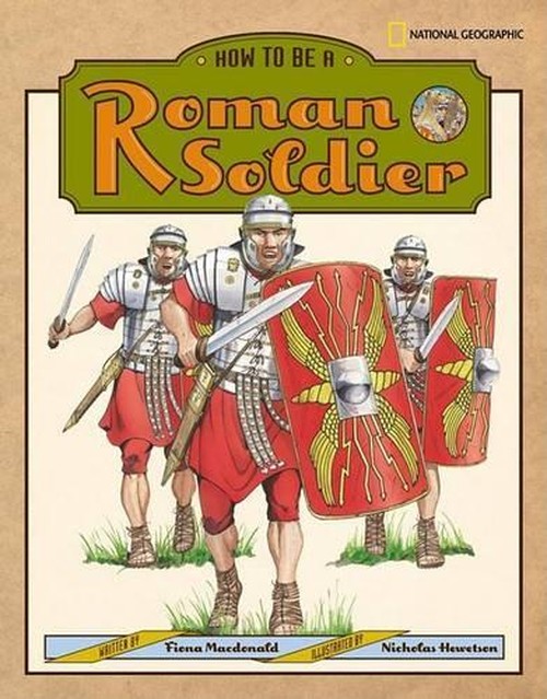 How to be a Roman Soldier