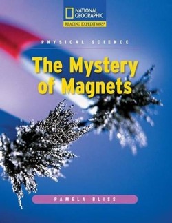 Reading Expeditions (Science: Physical Science): The Mystery of Magnets