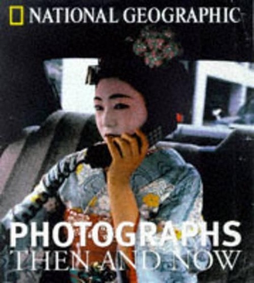 "National Geographic" Photographs Then and Now