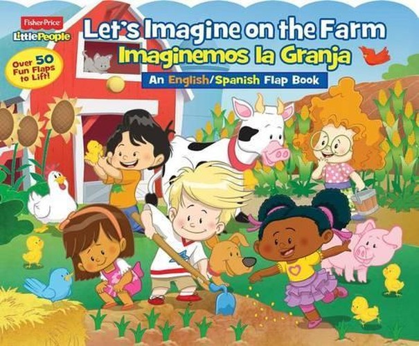 Fisher-Price Little People: Let's Imagine at the Farm/Imaginemos La Granja, Volume 30