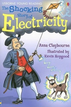 The Shocking Story of Electricity