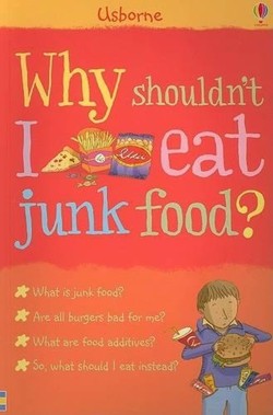 Why Shouldn't I Eat Junk Food?