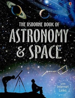 THE Usborne Book of Astronomy and Space