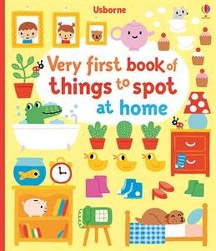 Very First book of Things to Spot at Home by FIONA WATT (2012-08-02)