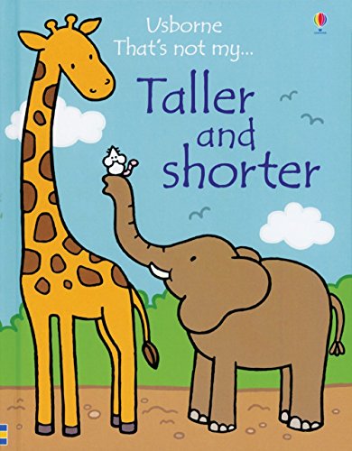 Taller and Shorter