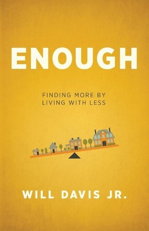 Enough Finding More by Living with Less