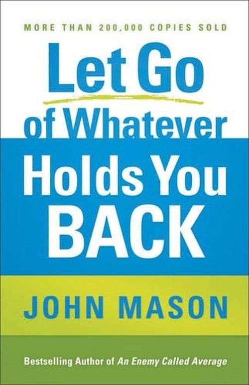 Let Go of Whatever Holds You Back