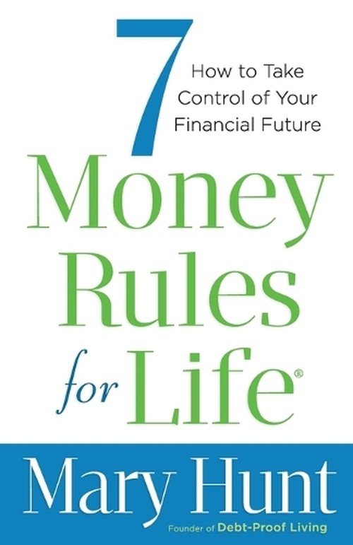 7 Money Rules for Life How to Take Control of Your Financial Future