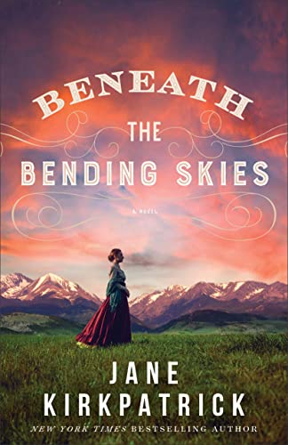 Beneath the Bending Skies  A Novel