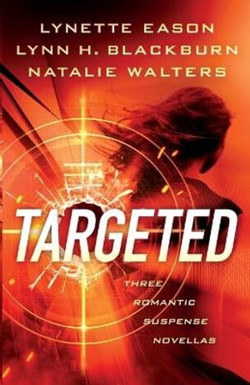 Targeted  Three Romantic Suspense Novellas