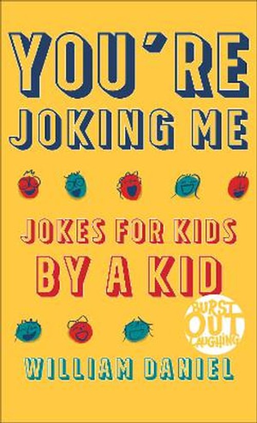 You`re Joking Me – Jokes for Kids by a Kid