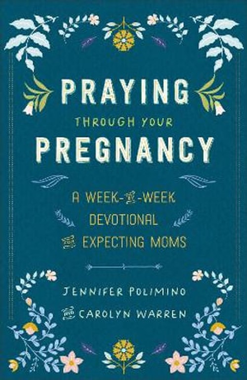 Praying Through Your Pregnancy