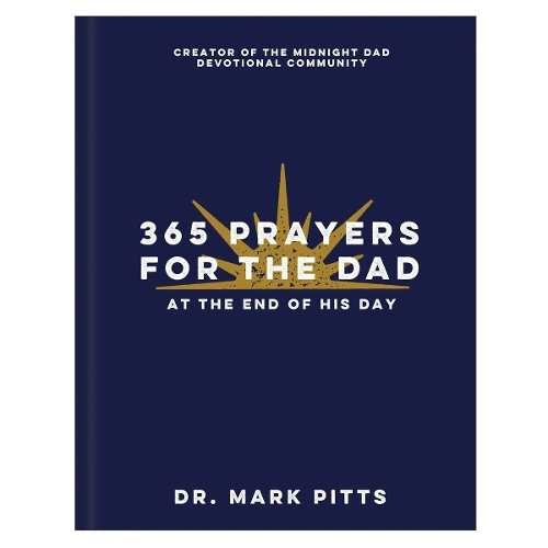 365 Prayers for the Dad at the End of His Day