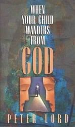 When Your Child Wanders from God