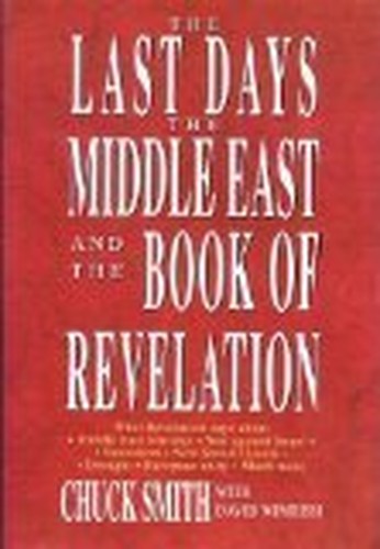 The Last Days, the Middle East, and the Book of Revelation