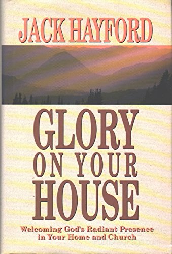 Glory on Your House