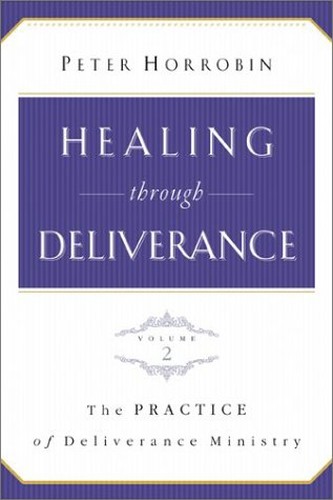 The Practice of Deliverance Ministry
