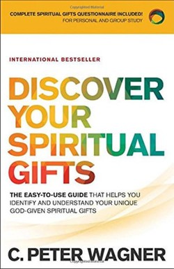 Discover Your Spiritual Gifts  The EasytoUse Guide That Helps You Identify and Understand Your Unique GodGiven Spiritual Gifts
