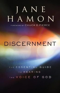 Discernment  The Essential Guide to Hearing the Voice of God
