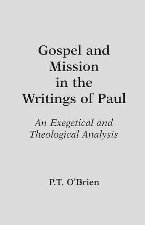 Gospel and Mission in the Writings of Paul