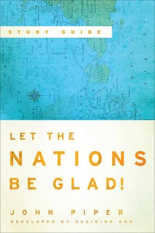 Let the Nations be Glad!