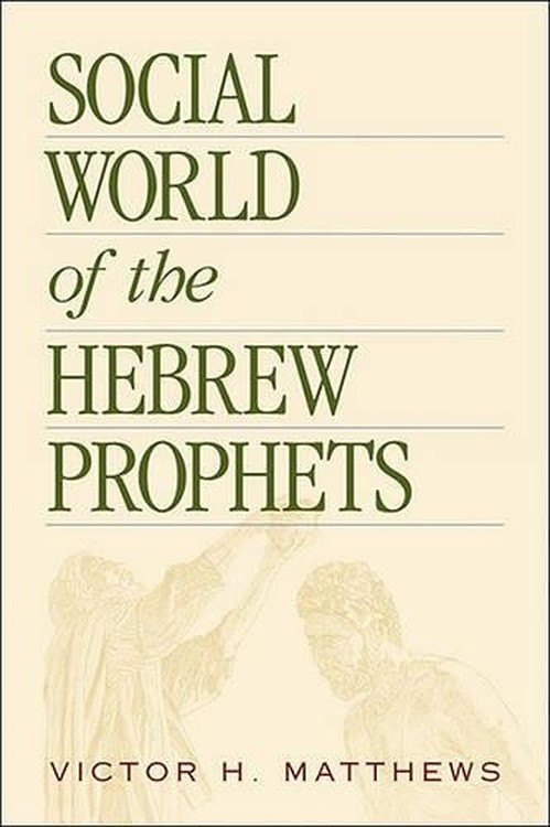 Social World of the Hebrew Prophets