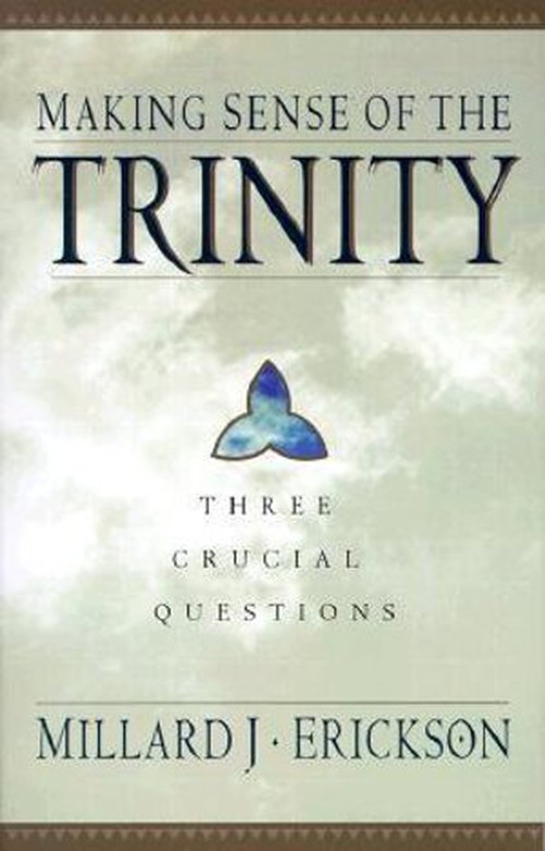 Making Sense of the Trinity Three Crucial Questions