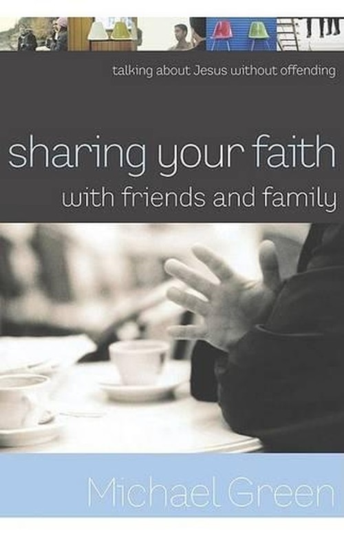Sharing Your Faith with Friends and Family