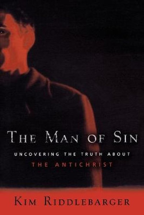 The Man of Sin Uncovering the Truth about the Antichrist