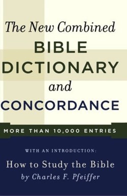 New Combined Bible Dictionary and Concordance