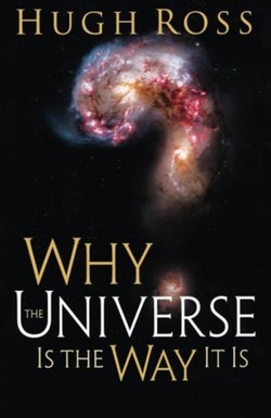 Why the Universe Is the Way It Is