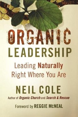 Organic Leadership  Leading Naturally Right Where You Are