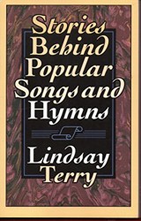 Stories behind Popular Songs and Hymns