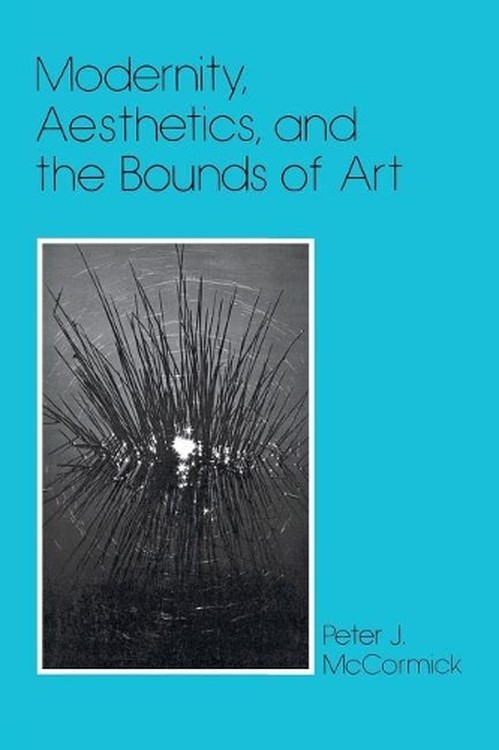 Modernity, Aesthetics and the Bounds of Art