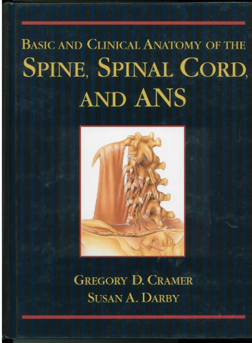 Basic and Clinical Anatomy of the Spine, Spinal Cord, and ANS