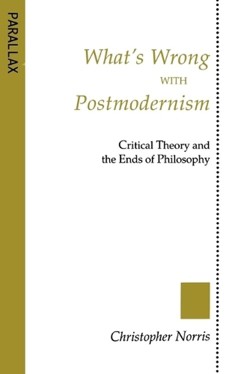 What's Wrong with Postmodernism?