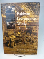 The Baldwin Locomotive Works, 1831-1915