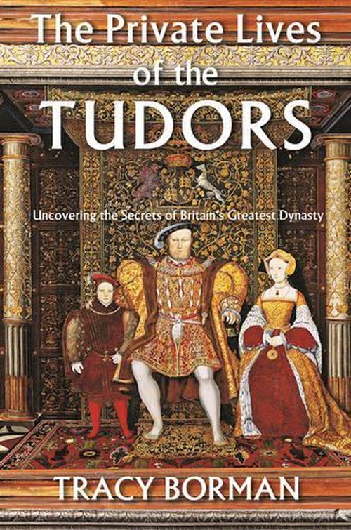 The Private Lives of the Tudors