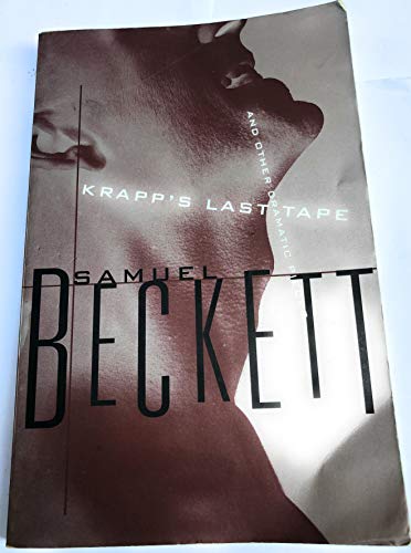 Krapp's Last Tape, and Other Dramatic Pieces