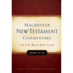 John 12-21 Macarthur New Testament Commentary