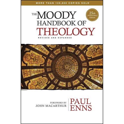 Moody Handbook Of Theology, The