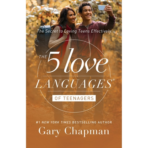The 5 Love Languages of Teenagers Updated Edition