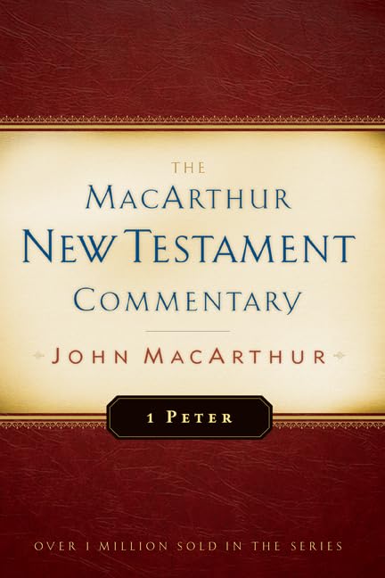 First Peter Macarthur New Testament Commentary