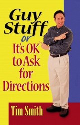 Guy Stuff, or, it's Ok to Ask for Directions