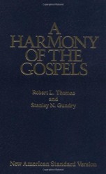 A Harmony of the Gospels, with Explanations and Essays