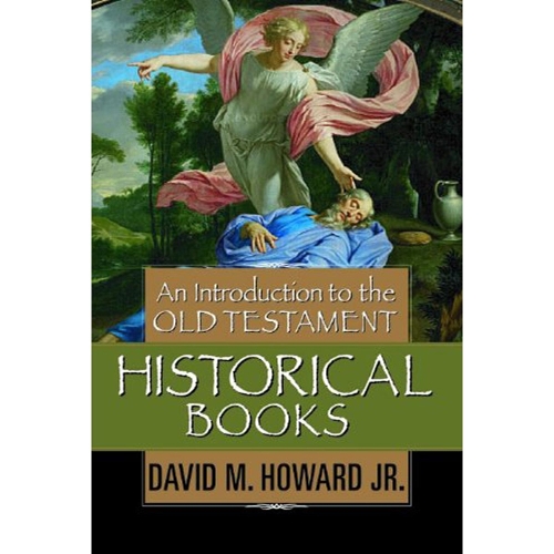 An Introduction To The Old Testament Historical Books, An