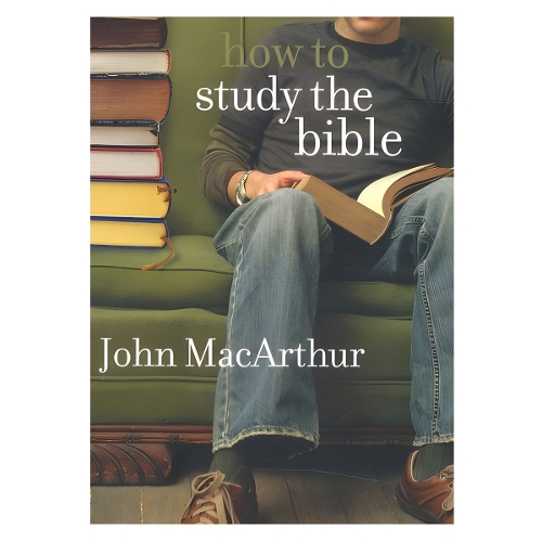 How To Study The Bible