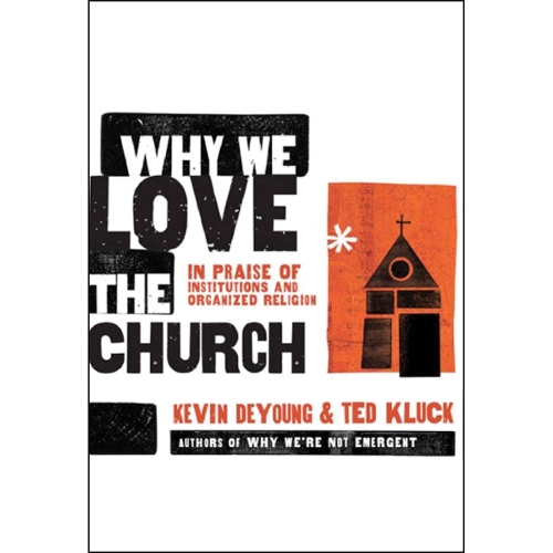 Why We Love The Church