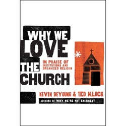 Why We Love The Church