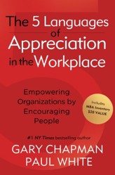 5 Languages Of Appreciation In The Workplace, The
